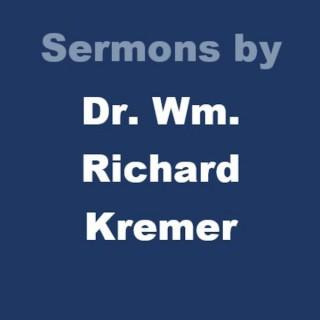 Sermons by Dr. Wm. Richard Kremer