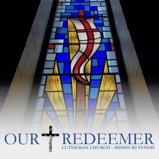 Sermons from Our Redeemer Lutheran Church