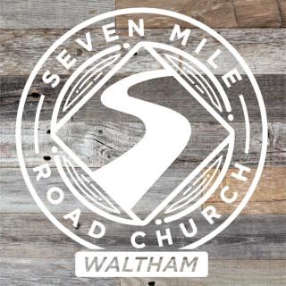 Sermons from Seven Mile Waltham