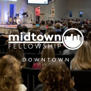 Sermons | Midtown Fellowship: Downtown
