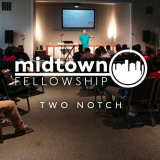 Sermons | Midtown Fellowship: Two Notch