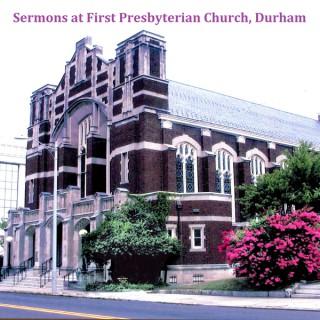 Sermons, First Presbyterian Church, Durham