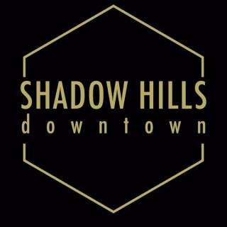 Shadow Hills Downtown