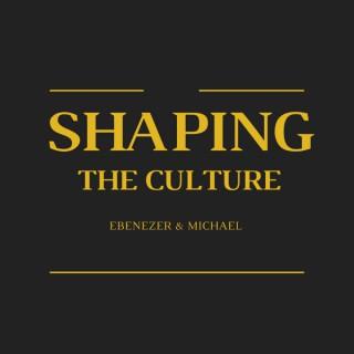 Shaping The Culture