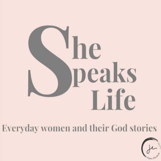 She Speaks Life