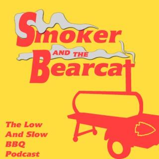 Smoker and the Bearcat