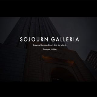Sojourn Galleria Sermon
