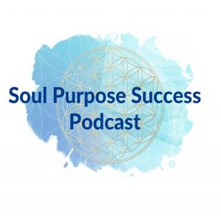Soul Purpose Success Podcast
