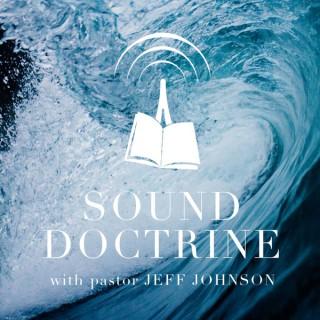 Sound Doctrine with Jeff Johnson