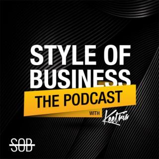 SOB: Style of Business The Podcast