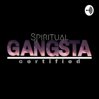 Spiritual Gangsta Certified