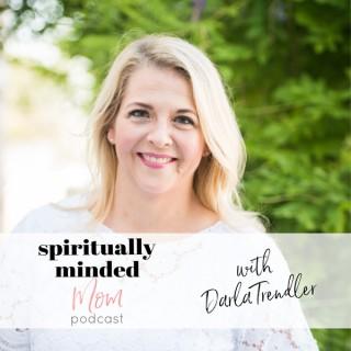 Spiritually Minded Mom Podcast