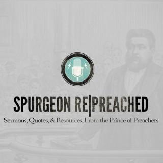 Spurgeon RePreached – Spurgeon RePreached