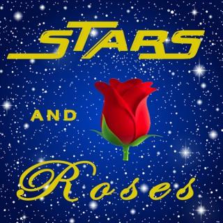 Stars and Roses Podcast