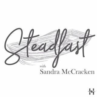 Steadfast With Sandra McCracken