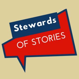Stewards of Stories