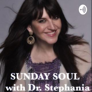 Sunday Soul with Dr. Stephania