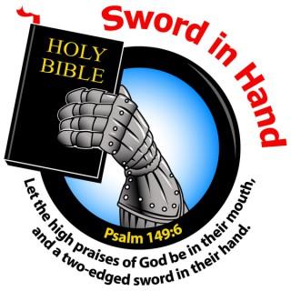 Sword in Hand-Bible Believing Preaching!