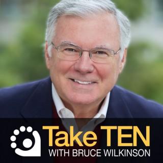Take TEN with Bruce Wilkinson