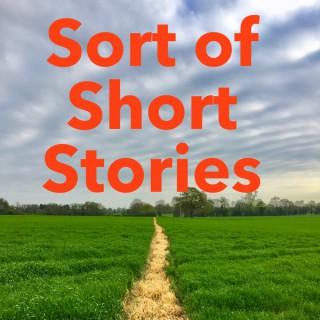 Sort of Short Stories