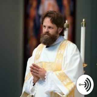 Teaching & Preaching: Deacon Matt's homilies & podcasts