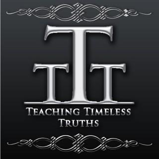 Teaching Timeless Truths
