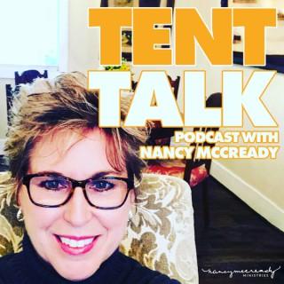 Tent Talk with Nancy McCready