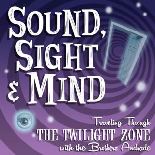 Sound, Sight and Mind: Traveling Through the Twilight Zone