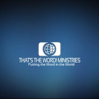 That's The Word! Ministries