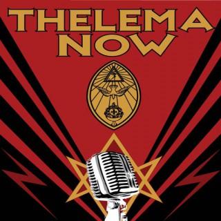 Thelema NOW! Crowley, Ritual & Magick
