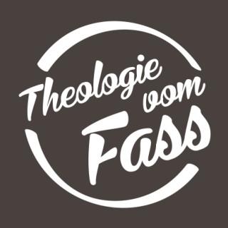 Theologie vom Fass