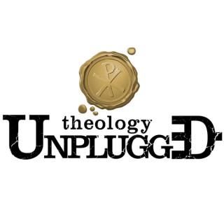 Theology Unplugged
