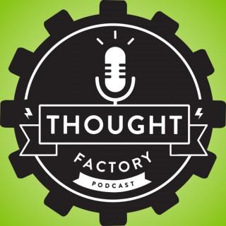 Thought Factory Podcast
