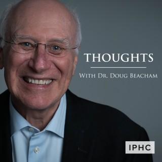 Thoughts with Dr. Doug Beacham