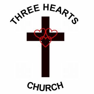 Three Hearts Church Podcast Sermons