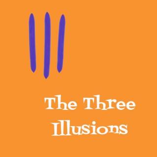 The Three Illusions