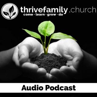 Thrive Family Church Audio Podcast