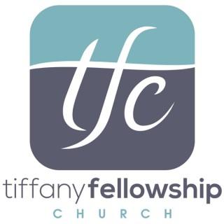 Tiffany Fellowship Church Audio Podcast