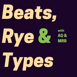 Beats, Rye & Types