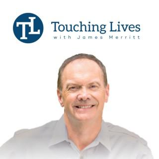 Touching Lives with Dr. James Merritt
