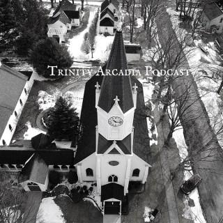Trinity Arcadia Podcast