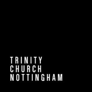 Trinity Church Nottingham – Sunday Teaching