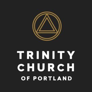 Trinity Church of Portland - Sermons