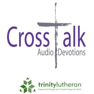 Trinity Lutheran Church Lent CrossTalk audio devotions