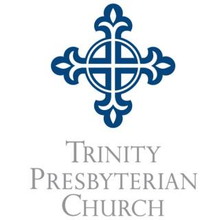 Trinity Presbyterian Church Podcast