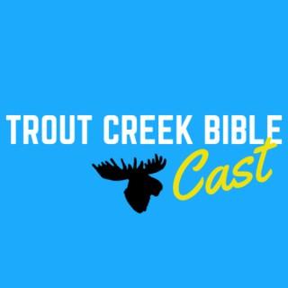 Trout Creek Bible Cast