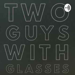 Two Guys With Glasses