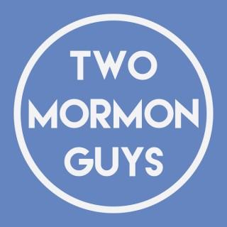 Two Mormon Guys - LDS