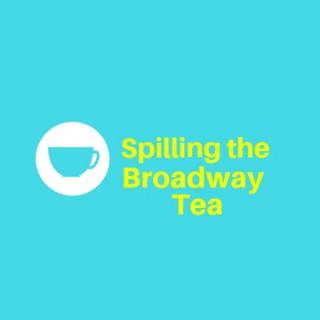 Spilling the Broadway Tea