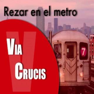 Via Crucis | Rezar en el metro